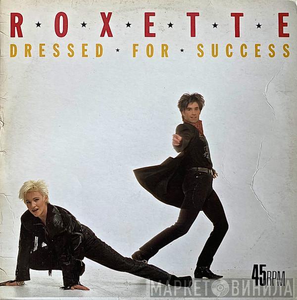 Roxette - Dressed For Success