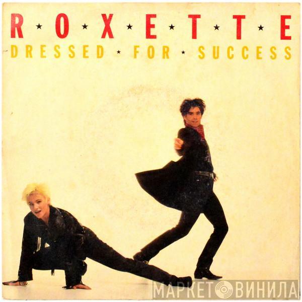  Roxette  - Dressed For Success