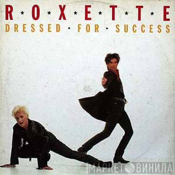  Roxette  - Dressed For Success