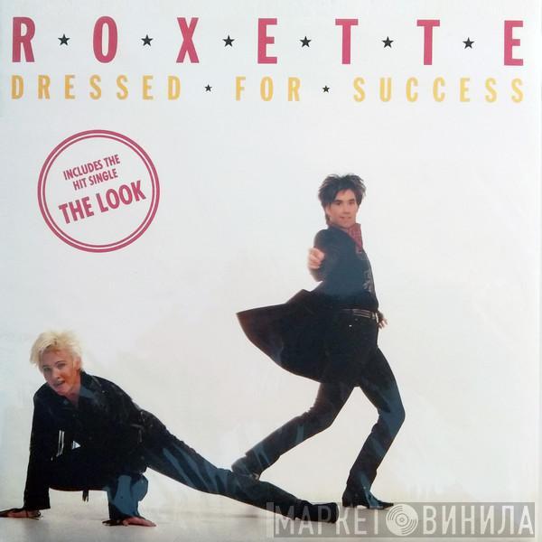  Roxette  - Dressed For Success