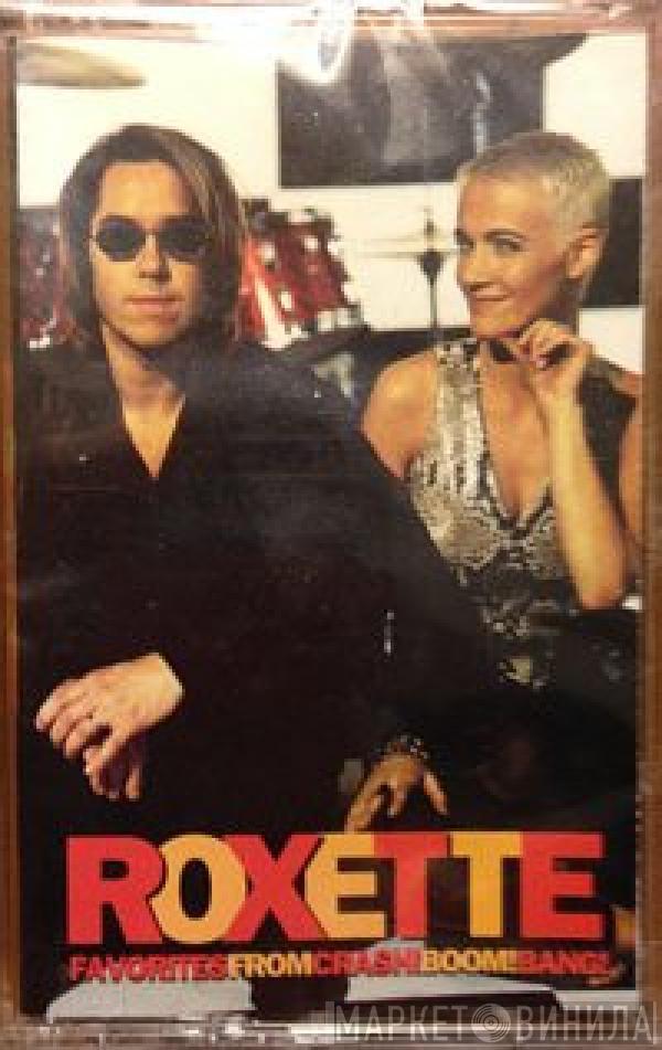 Roxette - Favorites From Crash! Boom! Bang!