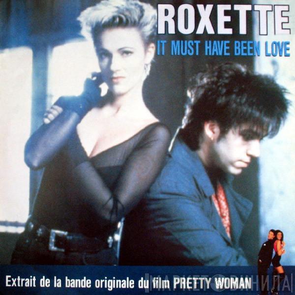  Roxette  - It Must Have Been Love