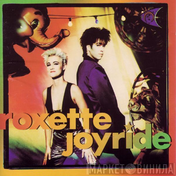  Roxette  - Joyride