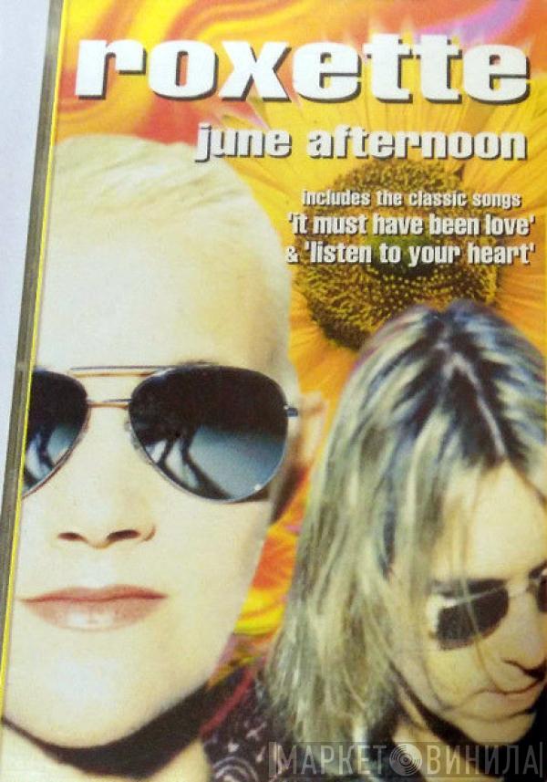 Roxette - June Afternoon