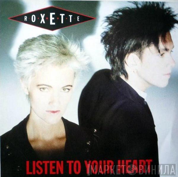  Roxette  - Listen To Your Heart