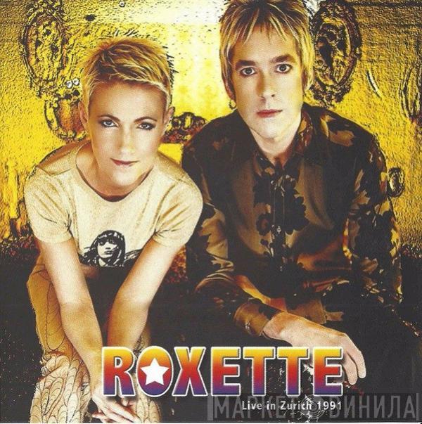  Roxette  - Live In Zurich 1991