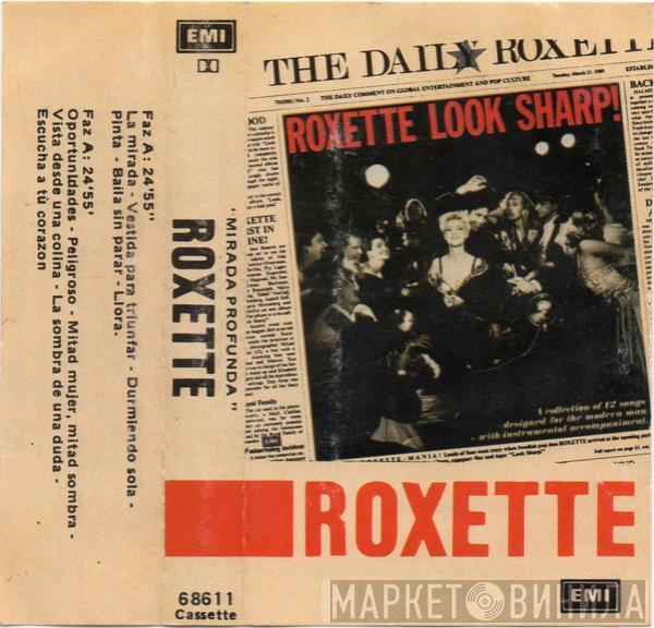  Roxette  - Mirada Profunda = Look Sharp!