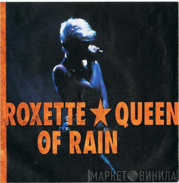 Roxette - Queen Of Rain