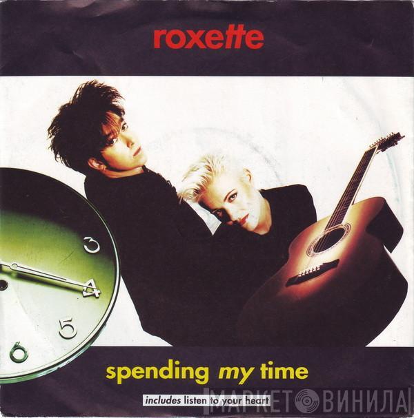 Roxette - Spending My Time