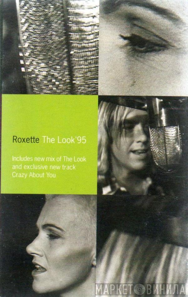 Roxette - The Look '95