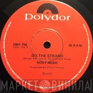  Roxy Music  - Do The Strand / Editions Of You