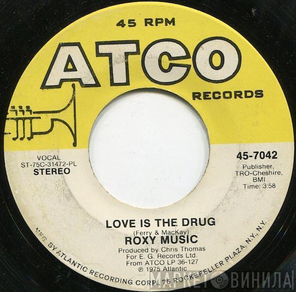  Roxy Music  - Love Is The Drug / Both Ends Burning