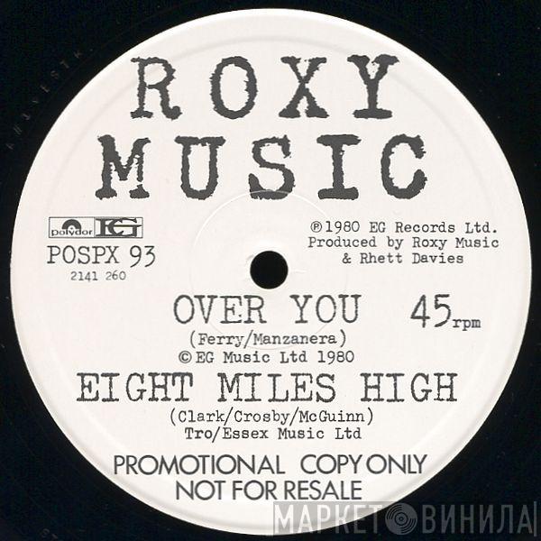  Roxy Music  - Over You / Eight Miles High