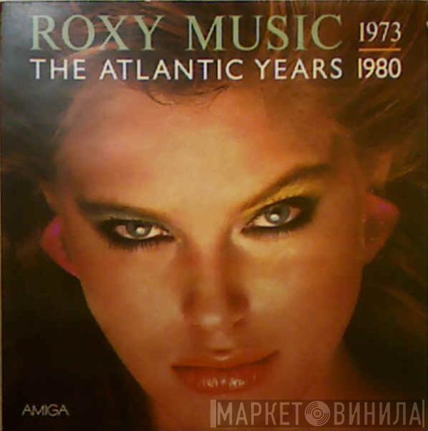  Roxy Music  - 1973-1980 The Atlantic Years