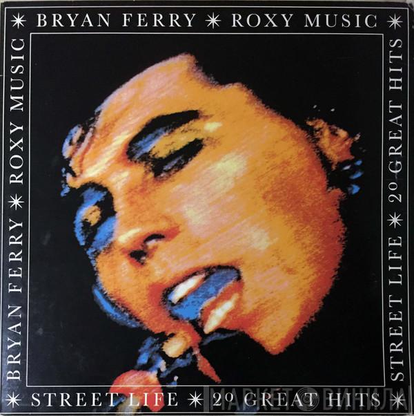 , Roxy Music  Bryan Ferry  - Street Life - 20 Great Hits