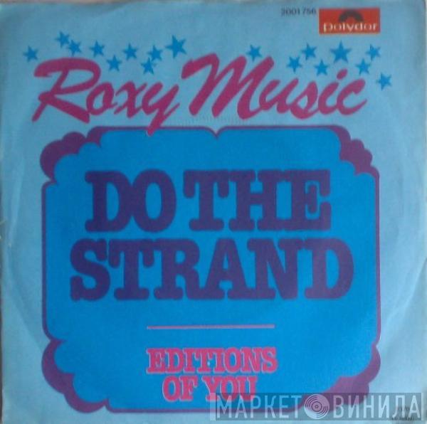  Roxy Music  - Do The Strand