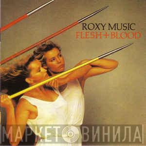  Roxy Music  - Flesh + Blood