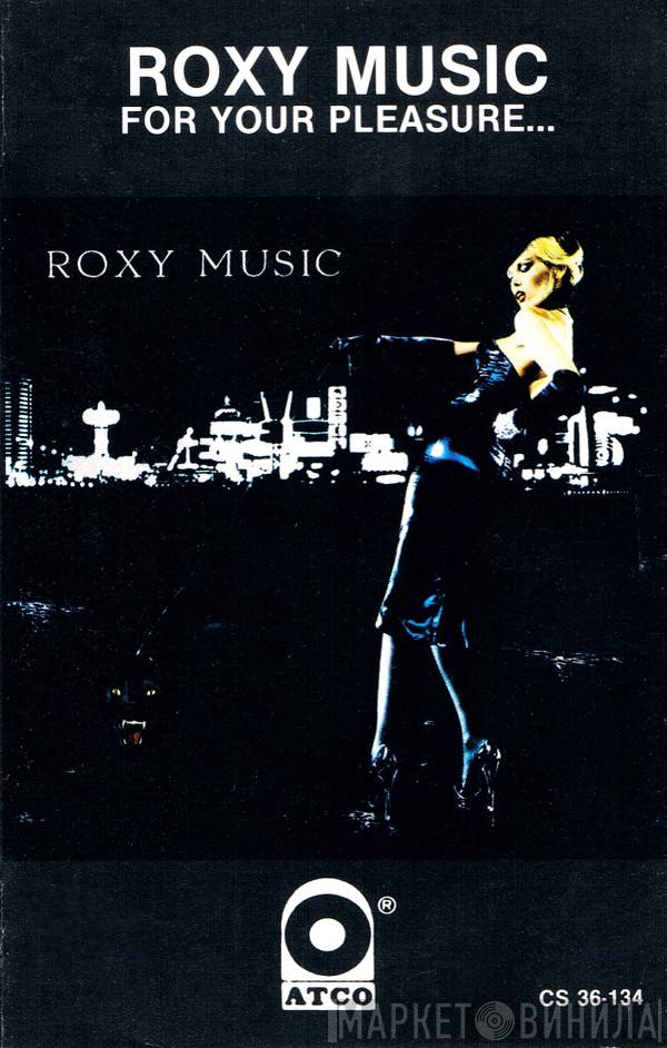  Roxy Music  - For Your Pleasure