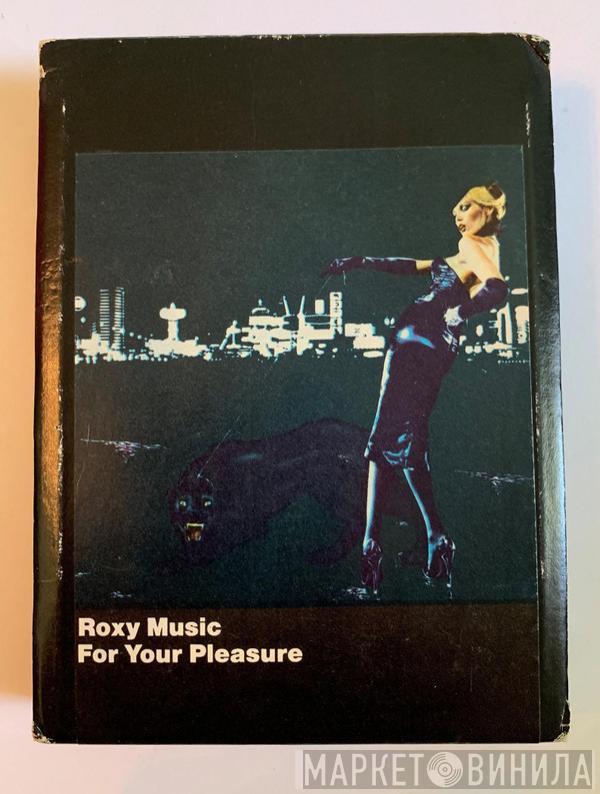  Roxy Music  - For Your Pleasure