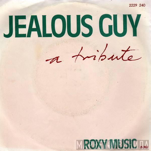  Roxy Music  - Jealous Guy