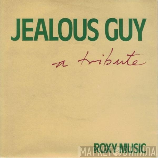 Roxy Music - Jealous Guy