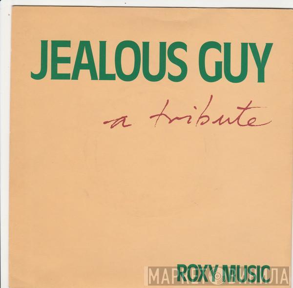 Roxy Music - Jealous Guy