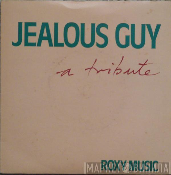  Roxy Music  - Jealous Guy