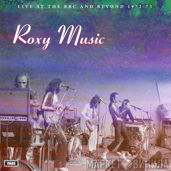 Roxy Music - Live At The BBC and Beyond 1972-73 