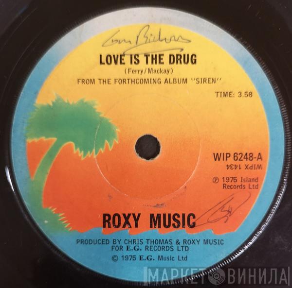  Roxy Music  - Love Is The Drug