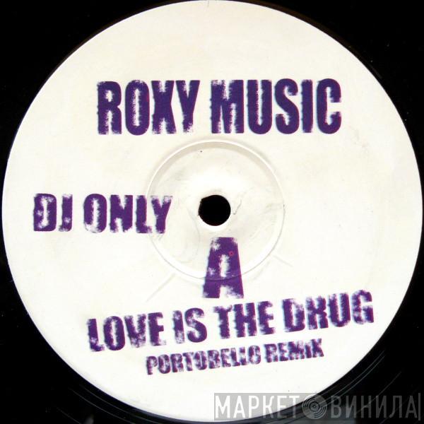  Roxy Music  - Love Is The Drug