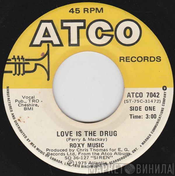  Roxy Music  - Love Is The Drug