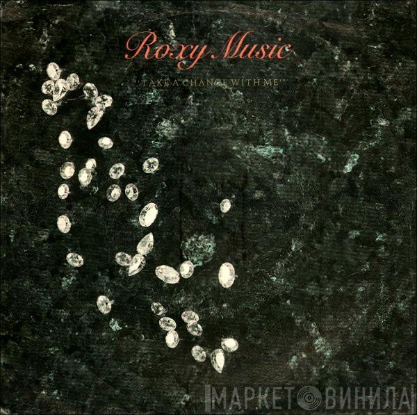  Roxy Music  - Take A Chance With Me