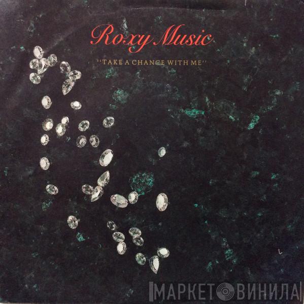  Roxy Music  - Take A Chance With Me