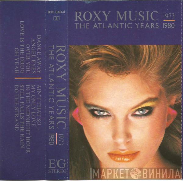 Roxy Music  - The Atlantic Years 1973 - 1980