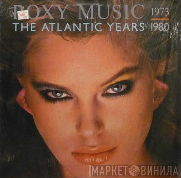  Roxy Music  - The Atlantic Years 1973 - 1980