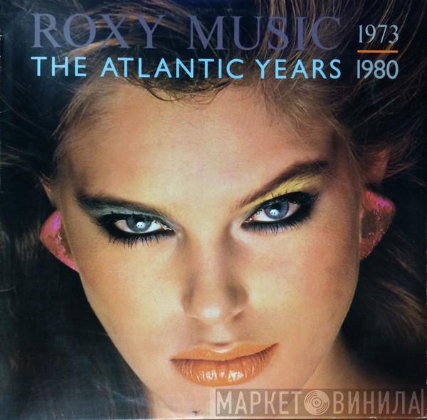  Roxy Music  - The Atlantic Years 1973 - 1980