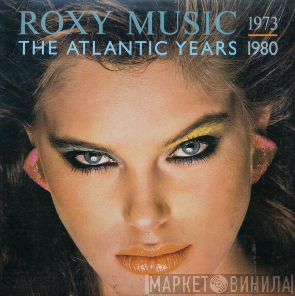  Roxy Music  - The Atlantic Years 1973 - 1980