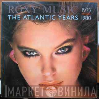  Roxy Music  - The Atlantic Years 1973 - 1980