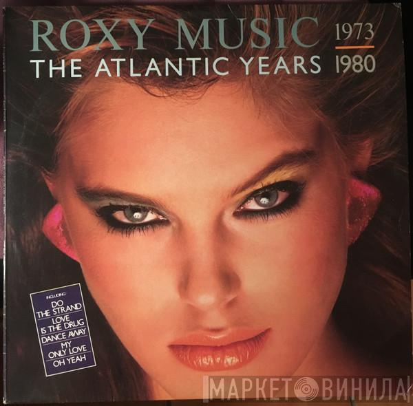  Roxy Music  - The Atlantic Years 1973 - 1980