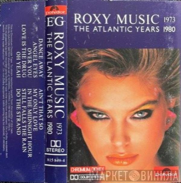  Roxy Music  - The Atlantic Years 1973 - 1980