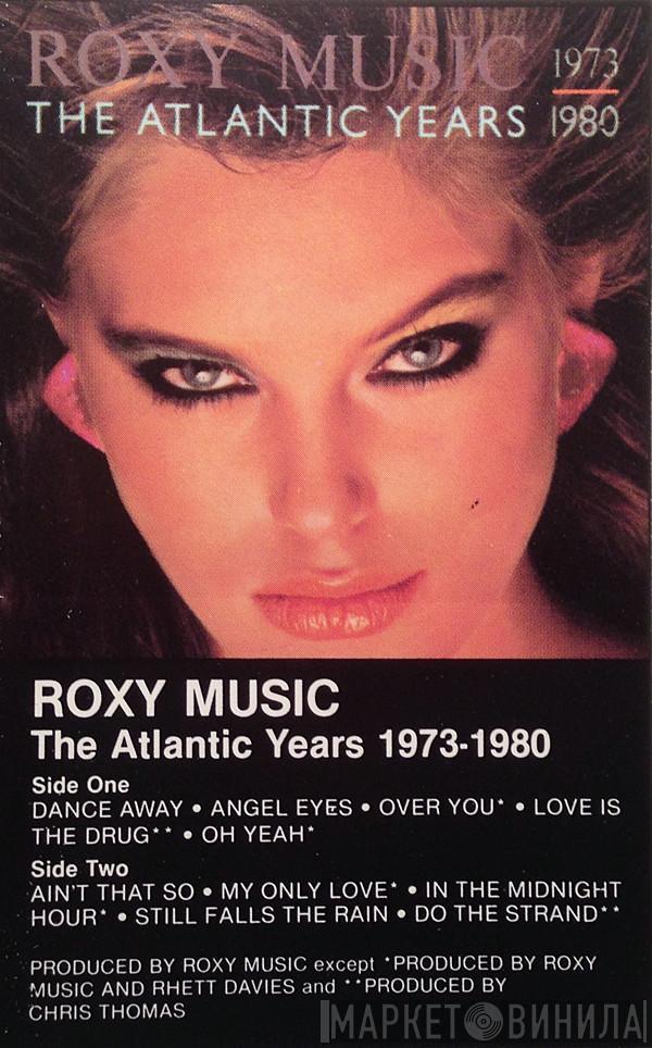  Roxy Music  - The Atlantic Years 1973-1980