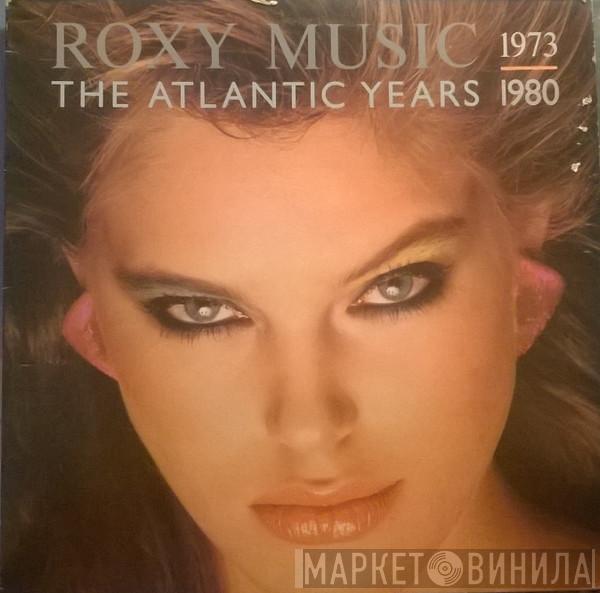  Roxy Music  - The Atlantic Years 1973 - 1980