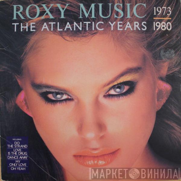  Roxy Music  - The Atlantic Years 1973-1980