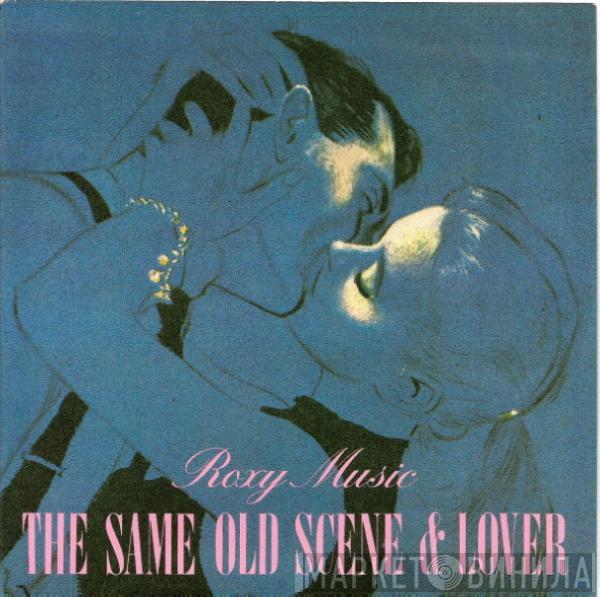 Roxy Music - The Same Old Scene & Lover