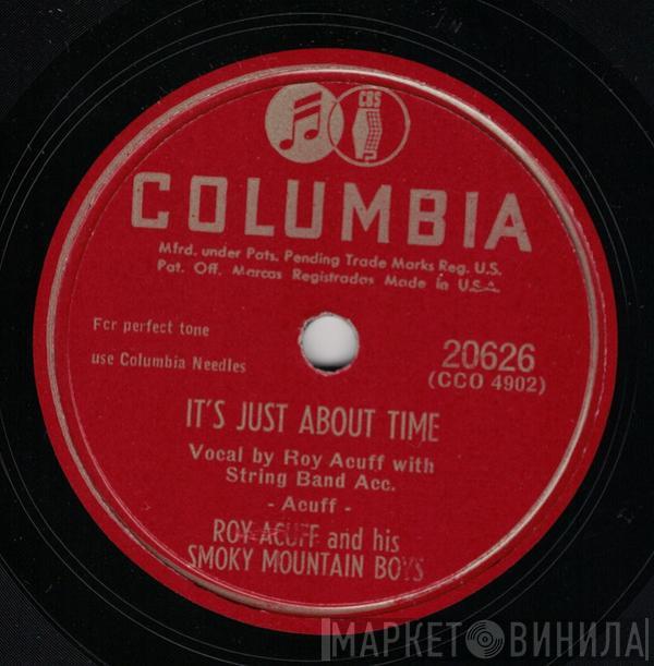 Roy Acuff And His Smoky Mountain Boys - It's Just About Time / Lonesome Old River Blues