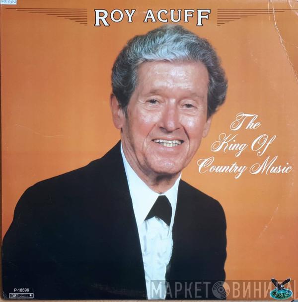 Roy Acuff - The King of Country Music