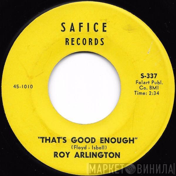  Roy Arlington  - That's Good Enough / Everybody Makes A Mistake Sometimes