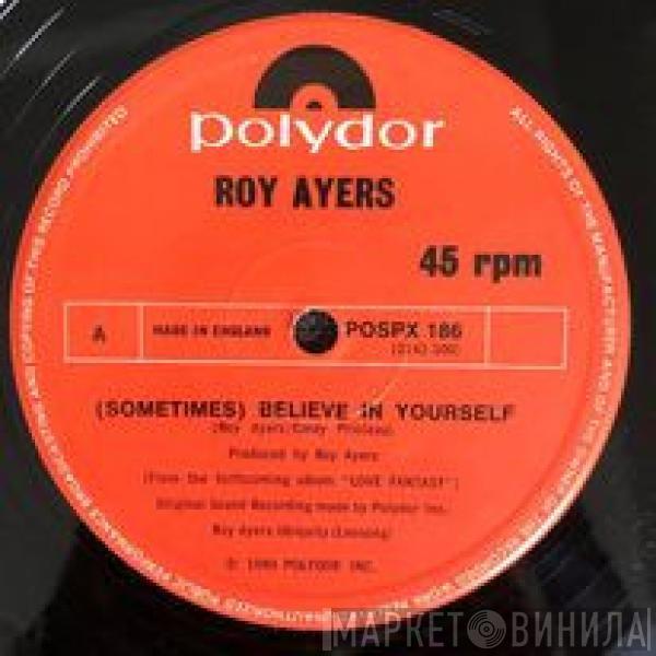 Roy Ayers - (Sometimes) Believe In Yourself