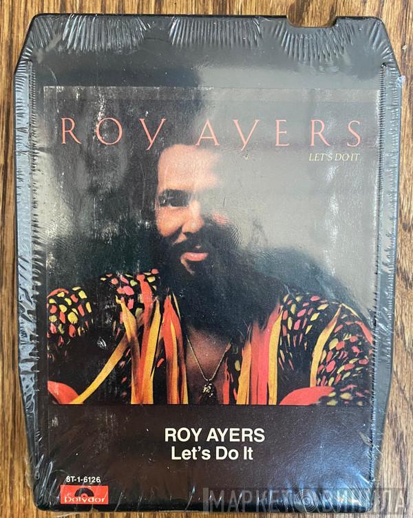  Roy Ayers  - Let's Do It