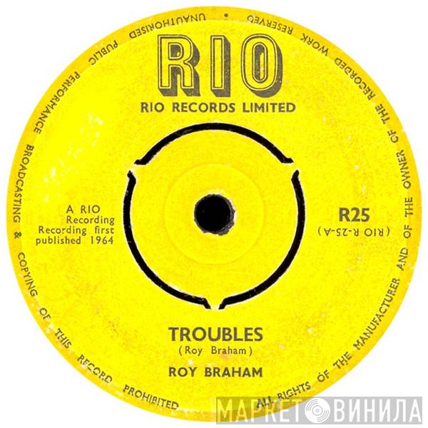 Roy Braham - Troubles / London Town